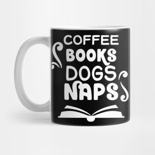 Coffee, Books, Dogs and Naps Mug